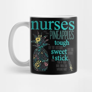 Nurses Are Like Pineapples Mug